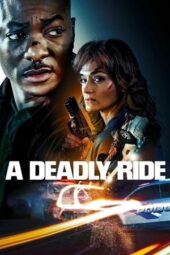 Download Streaming A Deadly Ride (2025) Full Movie Subtitle Indonesia