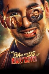 The Ba***ds of Bollywood (2025) Season 1 [END]
